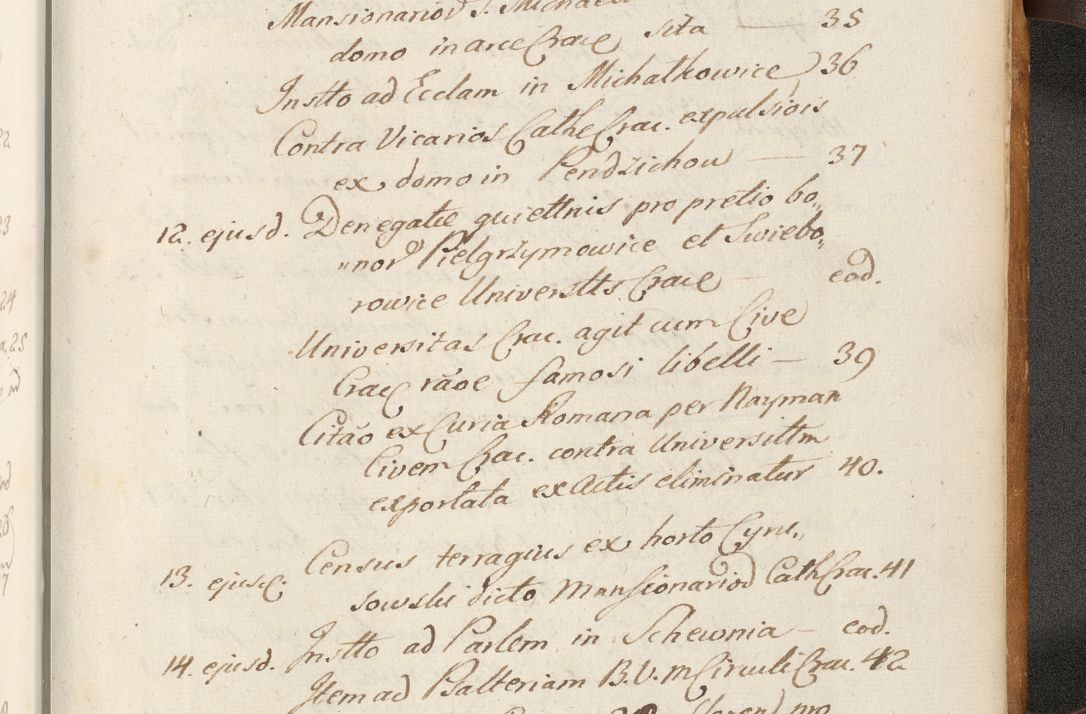 Zdjęcie nr 1100 dla obiektu archiwalnego: Volumen II actorum episcopalium R. D. Petri Gembicki, episcopi Cracoviensis, locum tenente in dioecesi R. D. Alberto Lipnicki, canonico Cracoviensi post discessum R. D. Episcopi in Italiam et usque ad redditum eiusdem in Poloniam, videlicet a die 16 Novembris 1644 et per a. D. 1645 inchoative ad Septembrem. Horum videatur index ad finem huius voluminis