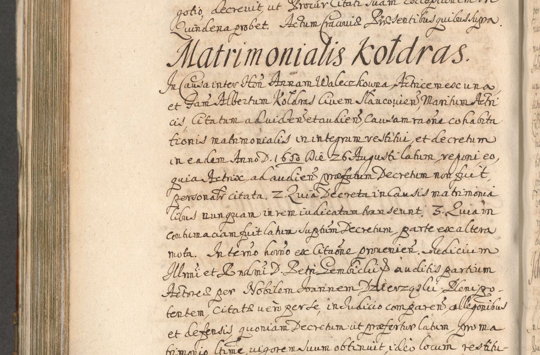 Zdjęcie nr 958 dla obiektu archiwalnego: Acta actorum, decretorum, sententiarum, erectionum, confirmationum, institutionum, resignationum, constitutionum, provisionum, quietationum, submissionum, protestationum, substitutionum R. D. Petri Gembicki, episcopi Cracoviensis, ducis Severiae in a. D. 1650 et 1651 acticatorum. Volumen V