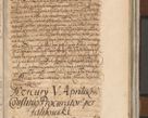 Zdjęcie nr 1136 dla obiektu archiwalnego: Acta actorum, decretorum, sententiarum, erectionum, confirmationum, institutionum, resignationum, constitutionum, provisionum, quietationum, submissionum, protestationum, substitutionum R. D. Petri Gembicki, episcopi Cracoviensis, ducis Severiae in a. D. 1650 et 1651 acticatorum. Volumen V