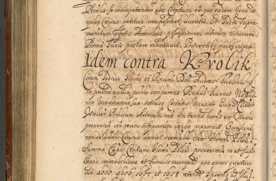Zdjęcie nr 315 dla obiektu archiwalnego: Acta actorum, decretorum, sententiarum, erectionum, fundationum, confirmationum, instiutionum, resignationum, constitutionum, provisionum, submissionum, quietationum, substitutionum, ordinationum, ingrossationum, prostestationum R. D. Andreae Trzebicki, episcopi Cracoviensis, ducis Severiae in a. D. 1658 et  1659 acticatorum. Volumen I 