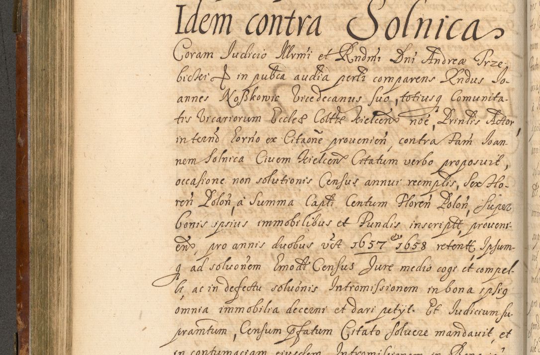 Zdjęcie nr 301 dla obiektu archiwalnego: Acta actorum, decretorum, sententiarum, erectionum, fundationum, confirmationum, instiutionum, resignationum, constitutionum, provisionum, submissionum, quietationum, substitutionum, ordinationum, ingrossationum, prostestationum R. D. Andreae Trzebicki, episcopi Cracoviensis, ducis Severiae in a. D. 1658 et  1659 acticatorum. Volumen I 