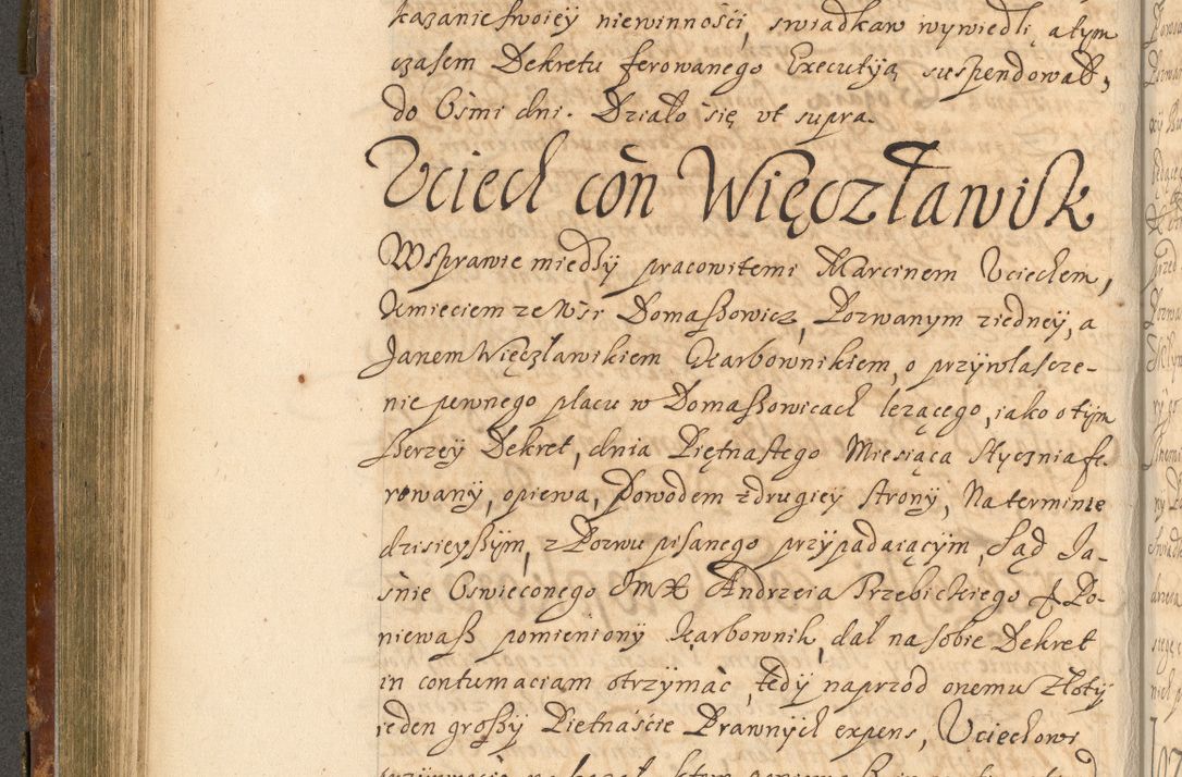 Zdjęcie nr 289 dla obiektu archiwalnego: Acta actorum, decretorum, sententiarum, erectionum, fundationum, confirmationum, instiutionum, resignationum, constitutionum, provisionum, submissionum, quietationum, substitutionum, ordinationum, ingrossationum, prostestationum R. D. Andreae Trzebicki, episcopi Cracoviensis, ducis Severiae in a. D. 1658 et  1659 acticatorum. Volumen I 