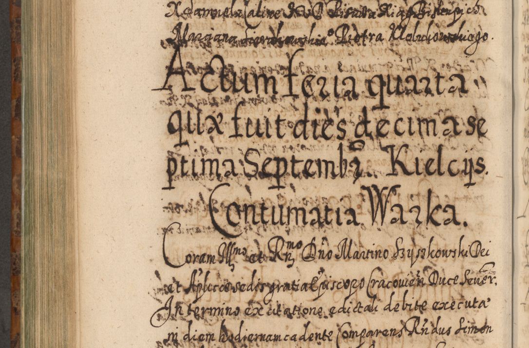 Zdjęcie nr 801 dla obiektu archiwalnego: Acta actorum, causarum spiritualium, civilium, criminalium, obligationum, quietationum, inscpritionum, cessionum, decimarum, testamentorum R. D. Martini Szyszkowski, episcopi Cracoviensis, ducis Severiensis in annis 1624 - 1626. Tomus tertius.