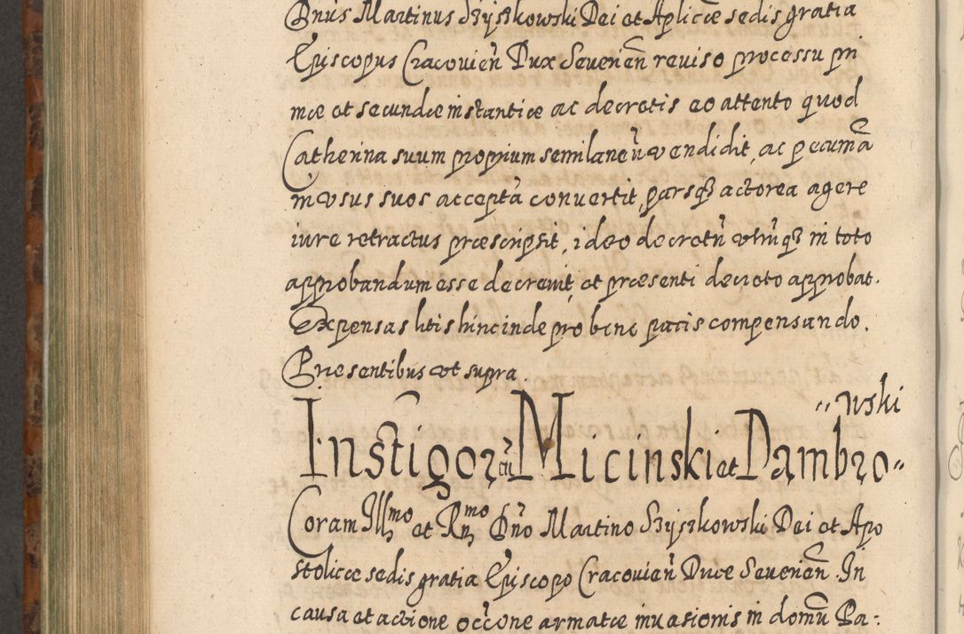 Zdjęcie nr 829 dla obiektu archiwalnego: Acta actorum, causarum spiritualium, civilium, criminalium, obligationum, quietationum, inscpritionum, cessionum, decimarum, testamentorum R. D. Martini Szyszkowski, episcopi Cracoviensis, ducis Severiensis in annis 1624 - 1626. Tomus tertius.