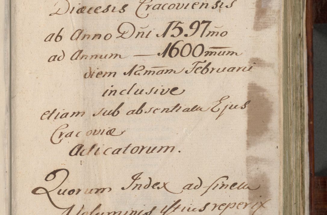 Zdjęcie nr 4 dla obiektu archiwalnego: Acta actorum, obligationum, erectionum, decretorum, rovisionum, instutionum, confirmationum caeterarumque causarum et negotiorum ad forum spirituale pertinentium coram R. D. Georgio S. R. E. Cardinali presbytero Radziwiłł nuncupato, perpetuo administratore episcopatus Cracoviensis et Ducatus Severiensis, duce in Olika et Nieśież, Sacrique Romani Imperii principe ab anno 1597 ad annum 1600 diem 12 Februarii inclusive, etiam sub ansentia eius Cracoviae acticatorum.
