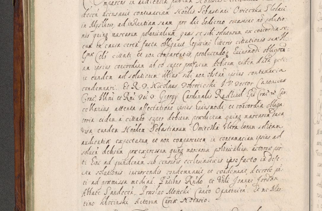 Zdjęcie nr 141 dla obiektu archiwalnego: Acta actorum, obligationum, erectionum, decretorum, rovisionum, instutionum, confirmationum caeterarumque causarum et negotiorum ad forum spirituale pertinentium coram R. D. Georgio S. R. E. Cardinali presbytero Radziwiłł nuncupato, perpetuo administratore episcopatus Cracoviensis et Ducatus Severiensis, duce in Olika et Nieśież, Sacrique Romani Imperii principe ab anno 1597 ad annum 1600 diem 12 Februarii inclusive, etiam sub ansentia eius Cracoviae acticatorum.