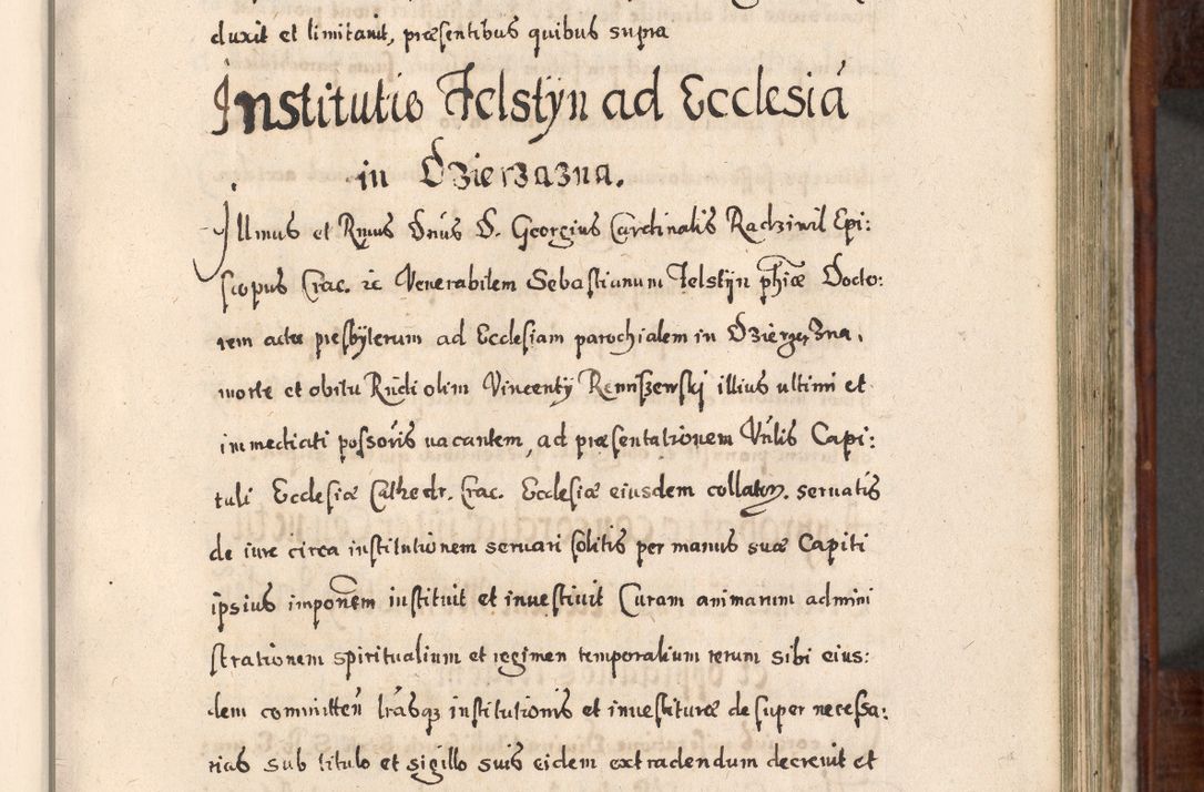 Zdjęcie nr 398 dla obiektu archiwalnego: Acta actorum, obligationum, erectionum, decretorum, rovisionum, instutionum, confirmationum caeterarumque causarum et negotiorum ad forum spirituale pertinentium coram R. D. Georgio S. R. E. Cardinali presbytero Radziwiłł nuncupato, perpetuo administratore episcopatus Cracoviensis et Ducatus Severiensis, duce in Olika et Nieśież, Sacrique Romani Imperii principe ab anno 1597 ad annum 1600 diem 12 Februarii inclusive, etiam sub ansentia eius Cracoviae acticatorum.