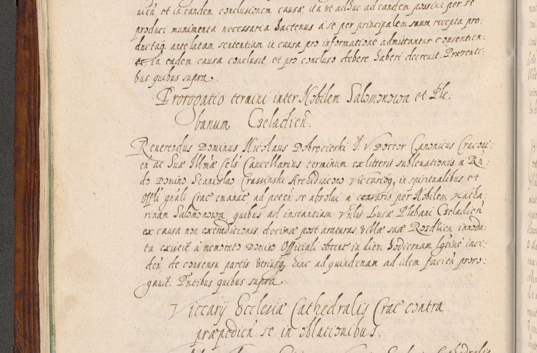Zdjęcie nr 69 dla obiektu archiwalnego: Acta actorum, obligationum, erectionum, decretorum, rovisionum, instutionum, confirmationum caeterarumque causarum et negotiorum ad forum spirituale pertinentium coram R. D. Georgio S. R. E. Cardinali presbytero Radziwiłł nuncupato, perpetuo administratore episcopatus Cracoviensis et Ducatus Severiensis, duce in Olika et Nieśież, Sacrique Romani Imperii principe ab anno 1597 ad annum 1600 diem 12 Februarii inclusive, etiam sub ansentia eius Cracoviae acticatorum.