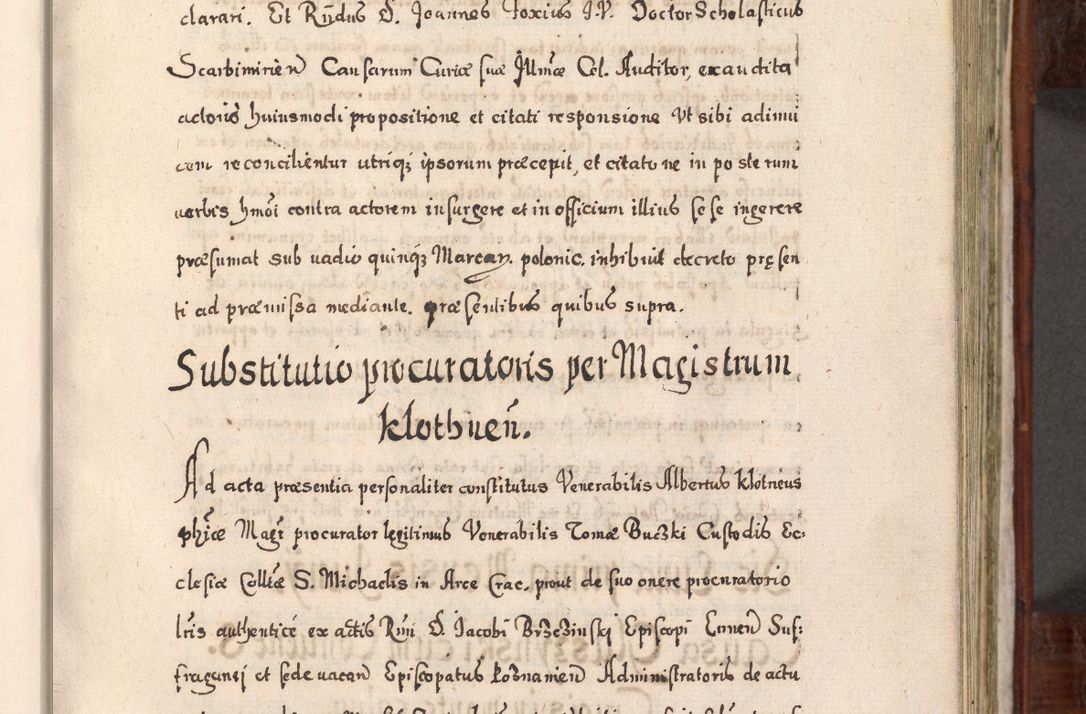 Zdjęcie nr 388 dla obiektu archiwalnego: Acta actorum, obligationum, erectionum, decretorum, rovisionum, instutionum, confirmationum caeterarumque causarum et negotiorum ad forum spirituale pertinentium coram R. D. Georgio S. R. E. Cardinali presbytero Radziwiłł nuncupato, perpetuo administratore episcopatus Cracoviensis et Ducatus Severiensis, duce in Olika et Nieśież, Sacrique Romani Imperii principe ab anno 1597 ad annum 1600 diem 12 Februarii inclusive, etiam sub ansentia eius Cracoviae acticatorum.