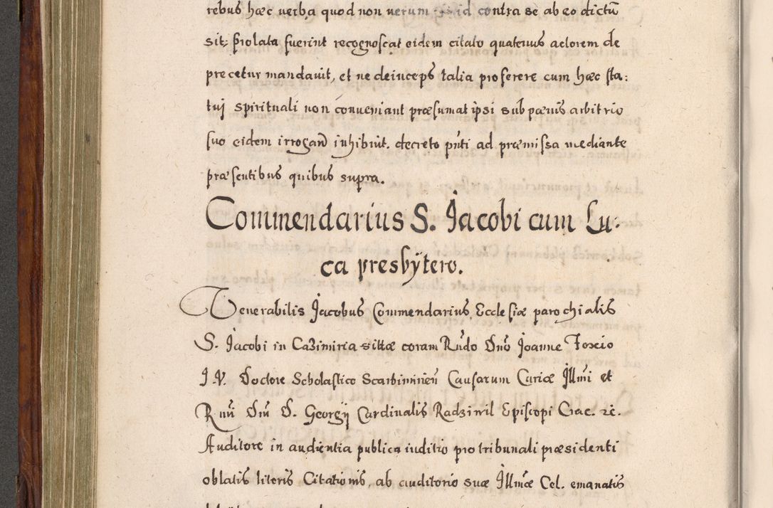 Zdjęcie nr 387 dla obiektu archiwalnego: Acta actorum, obligationum, erectionum, decretorum, rovisionum, instutionum, confirmationum caeterarumque causarum et negotiorum ad forum spirituale pertinentium coram R. D. Georgio S. R. E. Cardinali presbytero Radziwiłł nuncupato, perpetuo administratore episcopatus Cracoviensis et Ducatus Severiensis, duce in Olika et Nieśież, Sacrique Romani Imperii principe ab anno 1597 ad annum 1600 diem 12 Februarii inclusive, etiam sub ansentia eius Cracoviae acticatorum.