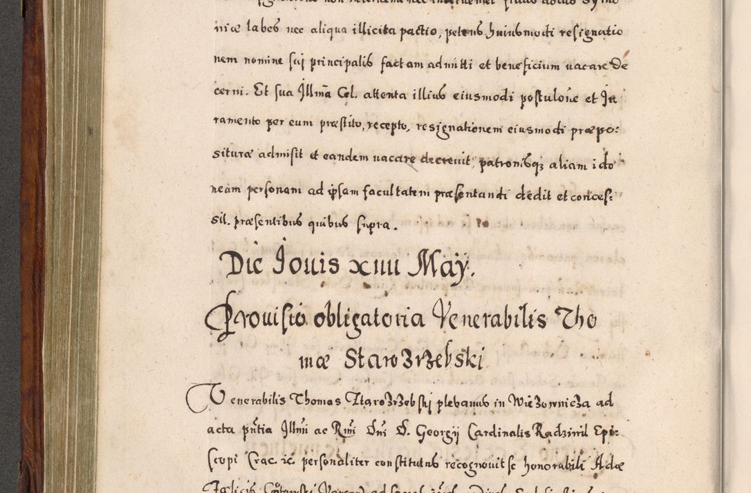 Zdjęcie nr 369 dla obiektu archiwalnego: Acta actorum, obligationum, erectionum, decretorum, rovisionum, instutionum, confirmationum caeterarumque causarum et negotiorum ad forum spirituale pertinentium coram R. D. Georgio S. R. E. Cardinali presbytero Radziwiłł nuncupato, perpetuo administratore episcopatus Cracoviensis et Ducatus Severiensis, duce in Olika et Nieśież, Sacrique Romani Imperii principe ab anno 1597 ad annum 1600 diem 12 Februarii inclusive, etiam sub ansentia eius Cracoviae acticatorum.