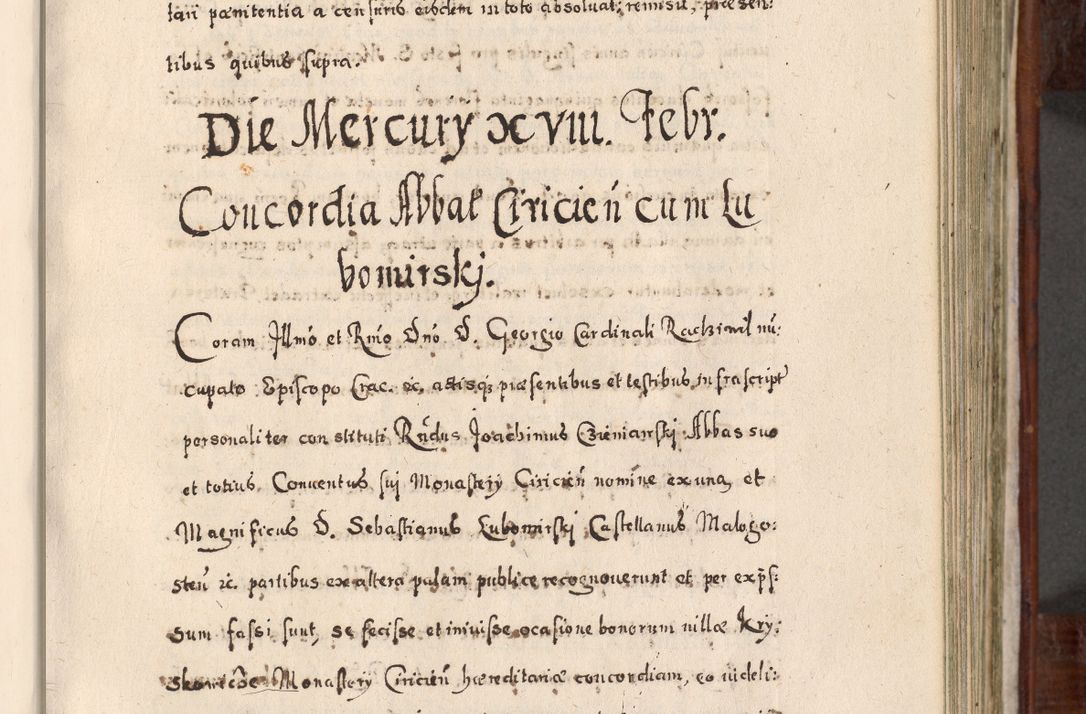 Zdjęcie nr 356 dla obiektu archiwalnego: Acta actorum, obligationum, erectionum, decretorum, rovisionum, instutionum, confirmationum caeterarumque causarum et negotiorum ad forum spirituale pertinentium coram R. D. Georgio S. R. E. Cardinali presbytero Radziwiłł nuncupato, perpetuo administratore episcopatus Cracoviensis et Ducatus Severiensis, duce in Olika et Nieśież, Sacrique Romani Imperii principe ab anno 1597 ad annum 1600 diem 12 Februarii inclusive, etiam sub ansentia eius Cracoviae acticatorum.