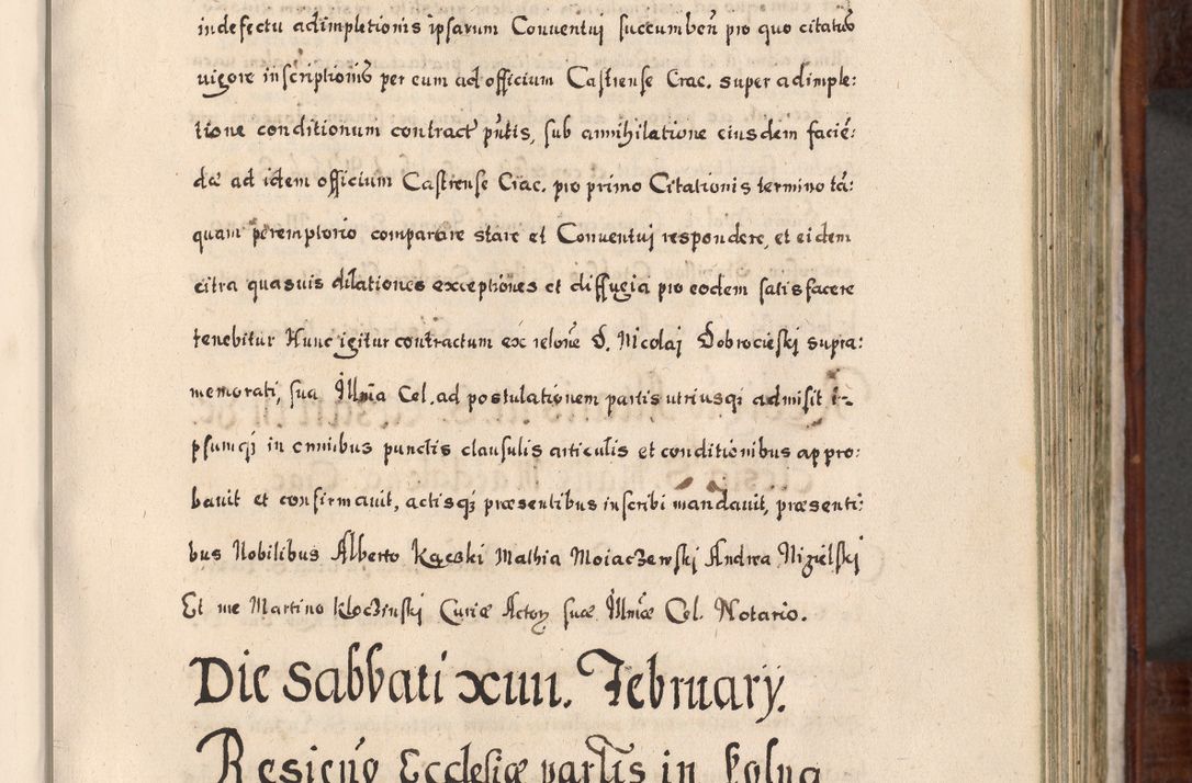Zdjęcie nr 346 dla obiektu archiwalnego: Acta actorum, obligationum, erectionum, decretorum, rovisionum, instutionum, confirmationum caeterarumque causarum et negotiorum ad forum spirituale pertinentium coram R. D. Georgio S. R. E. Cardinali presbytero Radziwiłł nuncupato, perpetuo administratore episcopatus Cracoviensis et Ducatus Severiensis, duce in Olika et Nieśież, Sacrique Romani Imperii principe ab anno 1597 ad annum 1600 diem 12 Februarii inclusive, etiam sub ansentia eius Cracoviae acticatorum.