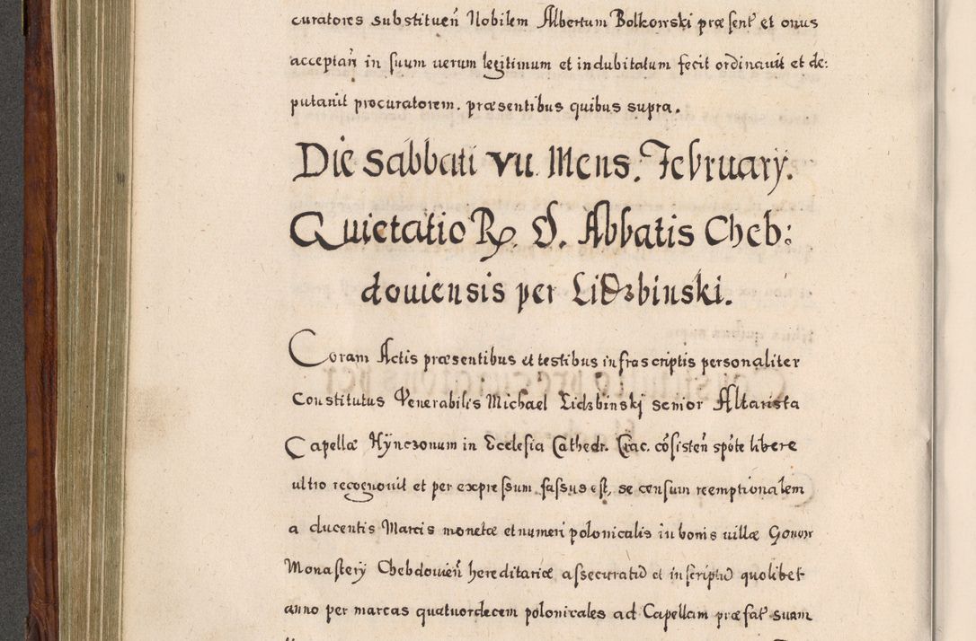 Zdjęcie nr 337 dla obiektu archiwalnego: Acta actorum, obligationum, erectionum, decretorum, rovisionum, instutionum, confirmationum caeterarumque causarum et negotiorum ad forum spirituale pertinentium coram R. D. Georgio S. R. E. Cardinali presbytero Radziwiłł nuncupato, perpetuo administratore episcopatus Cracoviensis et Ducatus Severiensis, duce in Olika et Nieśież, Sacrique Romani Imperii principe ab anno 1597 ad annum 1600 diem 12 Februarii inclusive, etiam sub ansentia eius Cracoviae acticatorum.