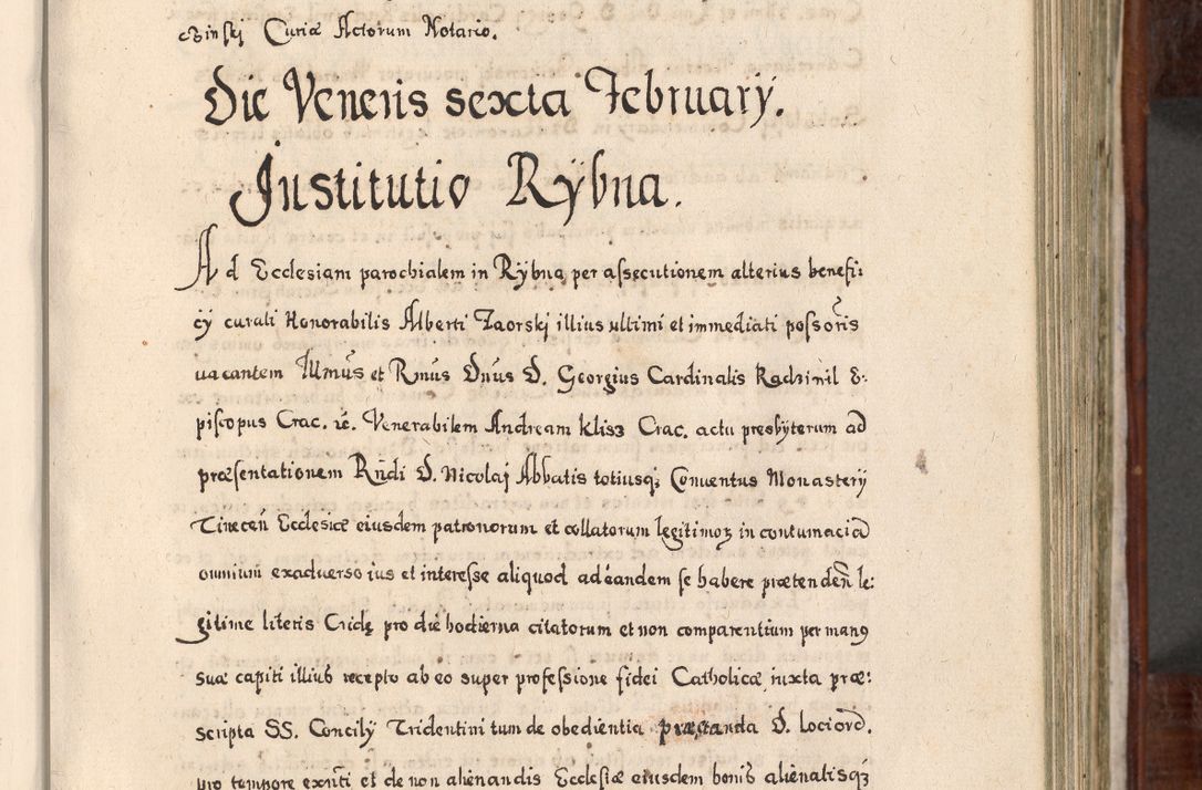 Zdjęcie nr 328 dla obiektu archiwalnego: Acta actorum, obligationum, erectionum, decretorum, rovisionum, instutionum, confirmationum caeterarumque causarum et negotiorum ad forum spirituale pertinentium coram R. D. Georgio S. R. E. Cardinali presbytero Radziwiłł nuncupato, perpetuo administratore episcopatus Cracoviensis et Ducatus Severiensis, duce in Olika et Nieśież, Sacrique Romani Imperii principe ab anno 1597 ad annum 1600 diem 12 Februarii inclusive, etiam sub ansentia eius Cracoviae acticatorum.