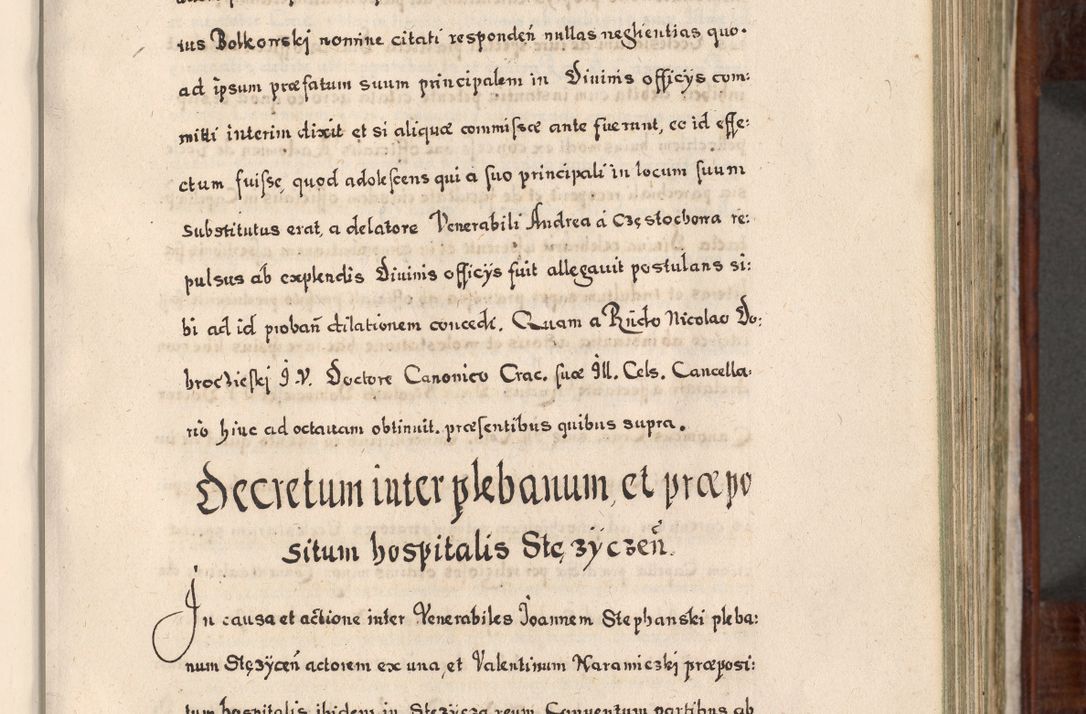 Zdjęcie nr 318 dla obiektu archiwalnego: Acta actorum, obligationum, erectionum, decretorum, rovisionum, instutionum, confirmationum caeterarumque causarum et negotiorum ad forum spirituale pertinentium coram R. D. Georgio S. R. E. Cardinali presbytero Radziwiłł nuncupato, perpetuo administratore episcopatus Cracoviensis et Ducatus Severiensis, duce in Olika et Nieśież, Sacrique Romani Imperii principe ab anno 1597 ad annum 1600 diem 12 Februarii inclusive, etiam sub ansentia eius Cracoviae acticatorum.