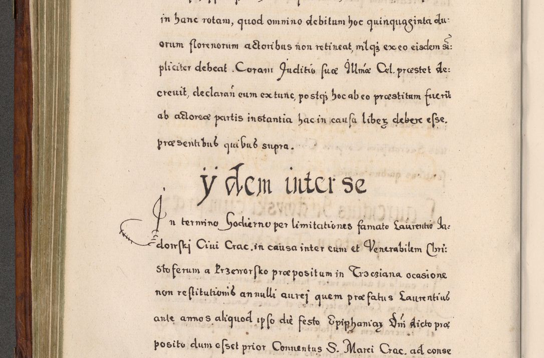 Zdjęcie nr 311 dla obiektu archiwalnego: Acta actorum, obligationum, erectionum, decretorum, rovisionum, instutionum, confirmationum caeterarumque causarum et negotiorum ad forum spirituale pertinentium coram R. D. Georgio S. R. E. Cardinali presbytero Radziwiłł nuncupato, perpetuo administratore episcopatus Cracoviensis et Ducatus Severiensis, duce in Olika et Nieśież, Sacrique Romani Imperii principe ab anno 1597 ad annum 1600 diem 12 Februarii inclusive, etiam sub ansentia eius Cracoviae acticatorum.