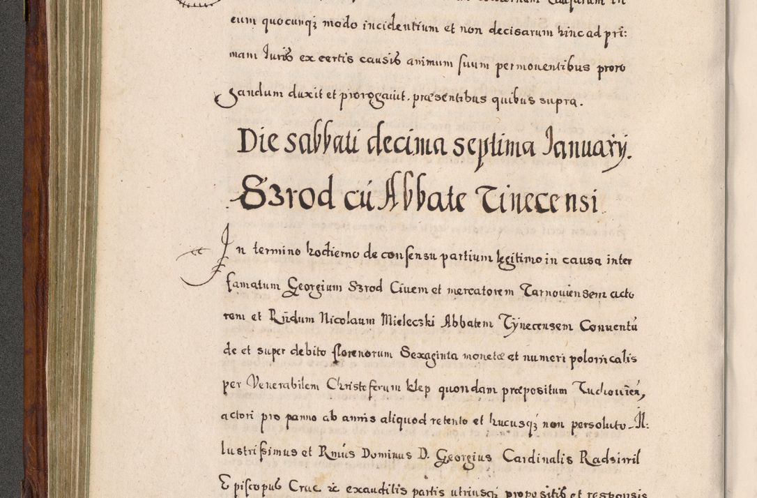 Zdjęcie nr 281 dla obiektu archiwalnego: Acta actorum, obligationum, erectionum, decretorum, rovisionum, instutionum, confirmationum caeterarumque causarum et negotiorum ad forum spirituale pertinentium coram R. D. Georgio S. R. E. Cardinali presbytero Radziwiłł nuncupato, perpetuo administratore episcopatus Cracoviensis et Ducatus Severiensis, duce in Olika et Nieśież, Sacrique Romani Imperii principe ab anno 1597 ad annum 1600 diem 12 Februarii inclusive, etiam sub ansentia eius Cracoviae acticatorum.
