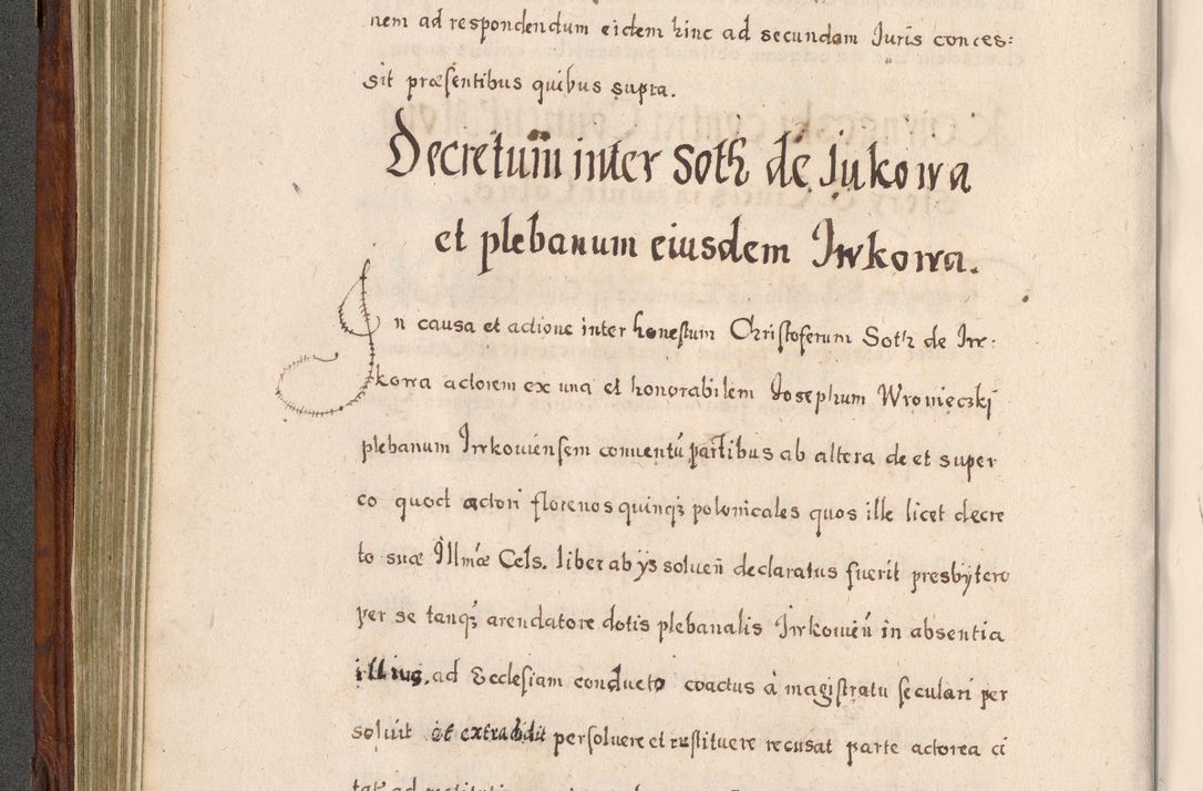 Zdjęcie nr 267 dla obiektu archiwalnego: Acta actorum, obligationum, erectionum, decretorum, rovisionum, instutionum, confirmationum caeterarumque causarum et negotiorum ad forum spirituale pertinentium coram R. D. Georgio S. R. E. Cardinali presbytero Radziwiłł nuncupato, perpetuo administratore episcopatus Cracoviensis et Ducatus Severiensis, duce in Olika et Nieśież, Sacrique Romani Imperii principe ab anno 1597 ad annum 1600 diem 12 Februarii inclusive, etiam sub ansentia eius Cracoviae acticatorum.