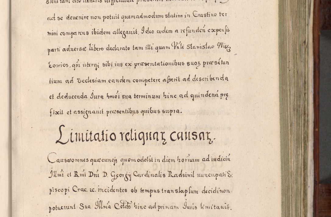 Zdjęcie nr 238 dla obiektu archiwalnego: Acta actorum, obligationum, erectionum, decretorum, rovisionum, instutionum, confirmationum caeterarumque causarum et negotiorum ad forum spirituale pertinentium coram R. D. Georgio S. R. E. Cardinali presbytero Radziwiłł nuncupato, perpetuo administratore episcopatus Cracoviensis et Ducatus Severiensis, duce in Olika et Nieśież, Sacrique Romani Imperii principe ab anno 1597 ad annum 1600 diem 12 Februarii inclusive, etiam sub ansentia eius Cracoviae acticatorum.