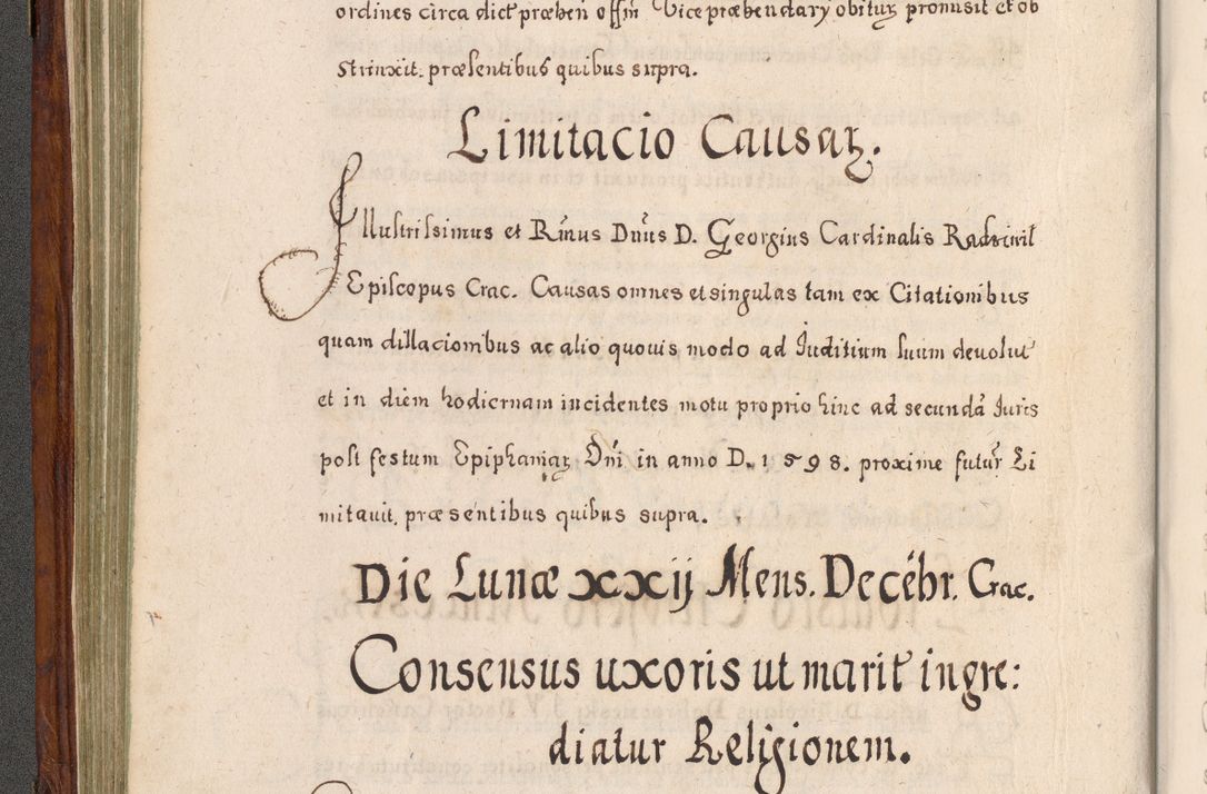 Zdjęcie nr 225 dla obiektu archiwalnego: Acta actorum, obligationum, erectionum, decretorum, rovisionum, instutionum, confirmationum caeterarumque causarum et negotiorum ad forum spirituale pertinentium coram R. D. Georgio S. R. E. Cardinali presbytero Radziwiłł nuncupato, perpetuo administratore episcopatus Cracoviensis et Ducatus Severiensis, duce in Olika et Nieśież, Sacrique Romani Imperii principe ab anno 1597 ad annum 1600 diem 12 Februarii inclusive, etiam sub ansentia eius Cracoviae acticatorum.