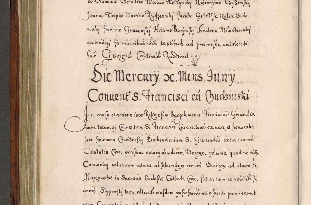 Zdjęcie nr 407 dla obiektu archiwalnego: Acta actorum, obligationum, erectionum, decretorum, rovisionum, instutionum, confirmationum caeterarumque causarum et negotiorum ad forum spirituale pertinentium coram R. D. Georgio S. R. E. Cardinali presbytero Radziwiłł nuncupato, perpetuo administratore episcopatus Cracoviensis et Ducatus Severiensis, duce in Olika et Nieśież, Sacrique Romani Imperii principe ab anno 1597 ad annum 1600 diem 12 Februarii inclusive, etiam sub ansentia eius Cracoviae acticatorum.