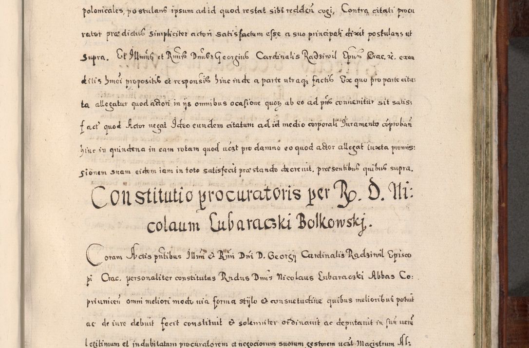 Zdjęcie nr 582 dla obiektu archiwalnego: Acta actorum, obligationum, erectionum, decretorum, rovisionum, instutionum, confirmationum caeterarumque causarum et negotiorum ad forum spirituale pertinentium coram R. D. Georgio S. R. E. Cardinali presbytero Radziwiłł nuncupato, perpetuo administratore episcopatus Cracoviensis et Ducatus Severiensis, duce in Olika et Nieśież, Sacrique Romani Imperii principe ab anno 1597 ad annum 1600 diem 12 Februarii inclusive, etiam sub ansentia eius Cracoviae acticatorum.