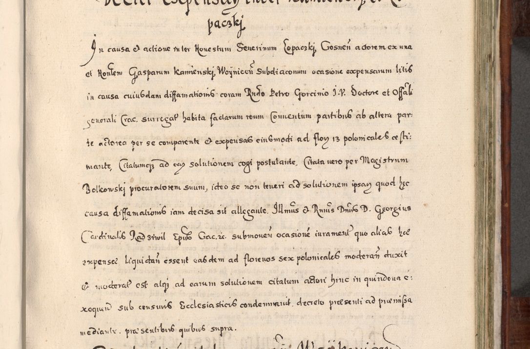 Zdjęcie nr 580 dla obiektu archiwalnego: Acta actorum, obligationum, erectionum, decretorum, rovisionum, instutionum, confirmationum caeterarumque causarum et negotiorum ad forum spirituale pertinentium coram R. D. Georgio S. R. E. Cardinali presbytero Radziwiłł nuncupato, perpetuo administratore episcopatus Cracoviensis et Ducatus Severiensis, duce in Olika et Nieśież, Sacrique Romani Imperii principe ab anno 1597 ad annum 1600 diem 12 Februarii inclusive, etiam sub ansentia eius Cracoviae acticatorum.
