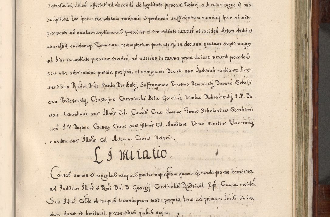 Zdjęcie nr 574 dla obiektu archiwalnego: Acta actorum, obligationum, erectionum, decretorum, rovisionum, instutionum, confirmationum caeterarumque causarum et negotiorum ad forum spirituale pertinentium coram R. D. Georgio S. R. E. Cardinali presbytero Radziwiłł nuncupato, perpetuo administratore episcopatus Cracoviensis et Ducatus Severiensis, duce in Olika et Nieśież, Sacrique Romani Imperii principe ab anno 1597 ad annum 1600 diem 12 Februarii inclusive, etiam sub ansentia eius Cracoviae acticatorum.
