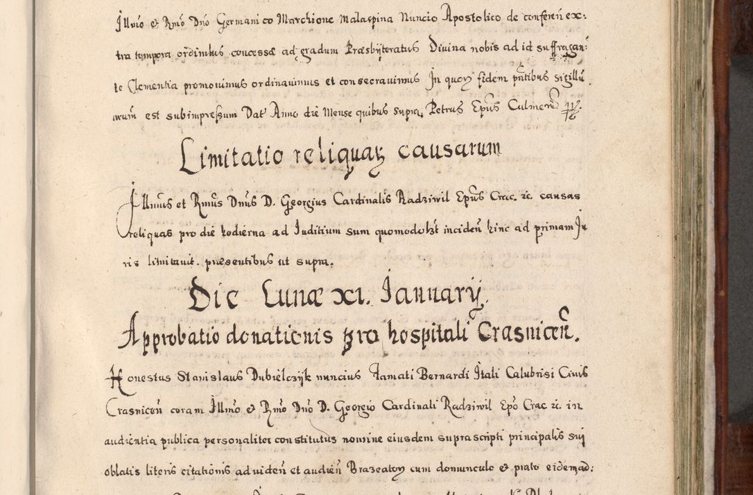 Zdjęcie nr 566 dla obiektu archiwalnego: Acta actorum, obligationum, erectionum, decretorum, rovisionum, instutionum, confirmationum caeterarumque causarum et negotiorum ad forum spirituale pertinentium coram R. D. Georgio S. R. E. Cardinali presbytero Radziwiłł nuncupato, perpetuo administratore episcopatus Cracoviensis et Ducatus Severiensis, duce in Olika et Nieśież, Sacrique Romani Imperii principe ab anno 1597 ad annum 1600 diem 12 Februarii inclusive, etiam sub ansentia eius Cracoviae acticatorum.
