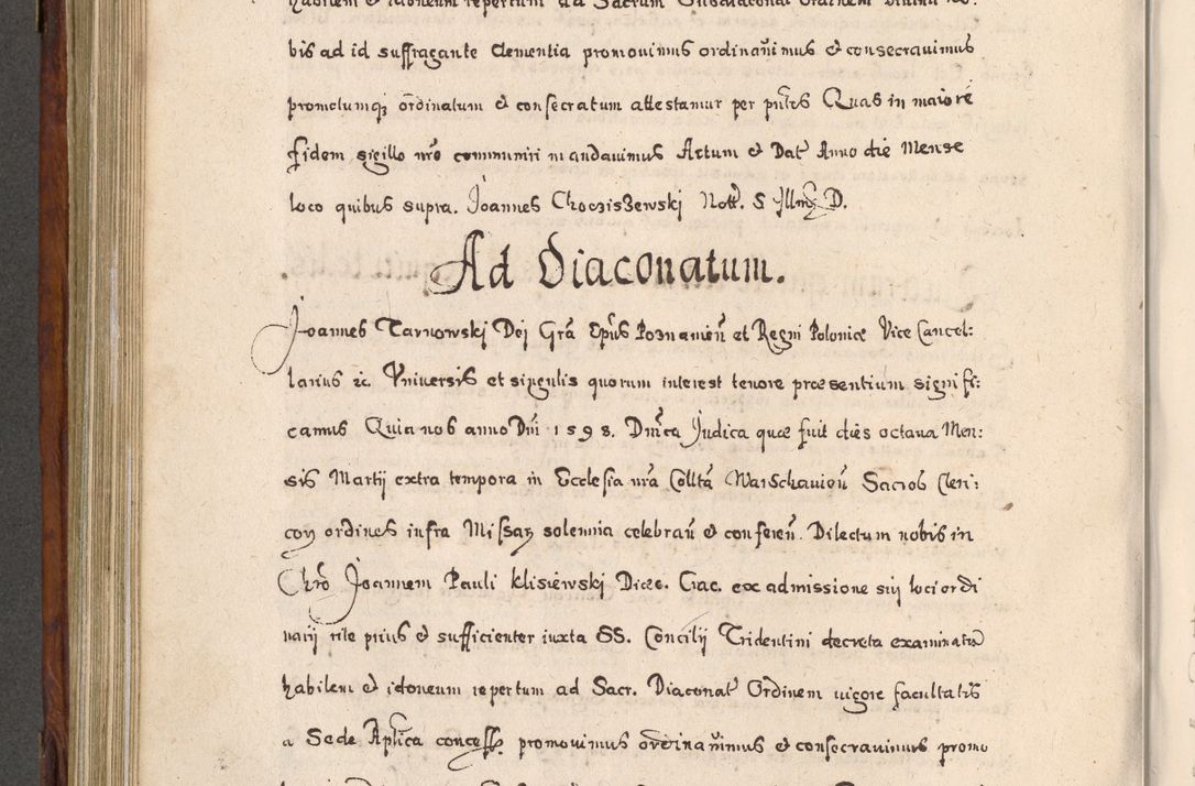 Zdjęcie nr 565 dla obiektu archiwalnego: Acta actorum, obligationum, erectionum, decretorum, rovisionum, instutionum, confirmationum caeterarumque causarum et negotiorum ad forum spirituale pertinentium coram R. D. Georgio S. R. E. Cardinali presbytero Radziwiłł nuncupato, perpetuo administratore episcopatus Cracoviensis et Ducatus Severiensis, duce in Olika et Nieśież, Sacrique Romani Imperii principe ab anno 1597 ad annum 1600 diem 12 Februarii inclusive, etiam sub ansentia eius Cracoviae acticatorum.
