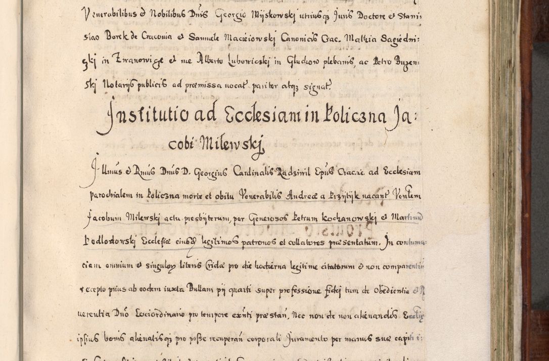 Zdjęcie nr 548 dla obiektu archiwalnego: Acta actorum, obligationum, erectionum, decretorum, rovisionum, instutionum, confirmationum caeterarumque causarum et negotiorum ad forum spirituale pertinentium coram R. D. Georgio S. R. E. Cardinali presbytero Radziwiłł nuncupato, perpetuo administratore episcopatus Cracoviensis et Ducatus Severiensis, duce in Olika et Nieśież, Sacrique Romani Imperii principe ab anno 1597 ad annum 1600 diem 12 Februarii inclusive, etiam sub ansentia eius Cracoviae acticatorum.