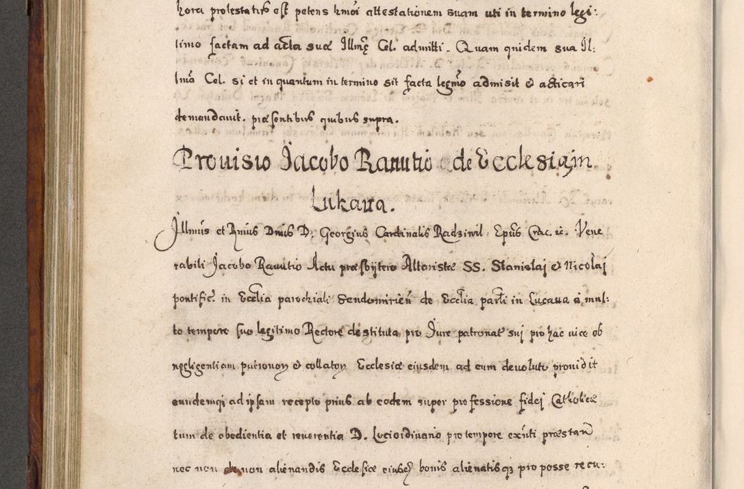 Zdjęcie nr 541 dla obiektu archiwalnego: Acta actorum, obligationum, erectionum, decretorum, rovisionum, instutionum, confirmationum caeterarumque causarum et negotiorum ad forum spirituale pertinentium coram R. D. Georgio S. R. E. Cardinali presbytero Radziwiłł nuncupato, perpetuo administratore episcopatus Cracoviensis et Ducatus Severiensis, duce in Olika et Nieśież, Sacrique Romani Imperii principe ab anno 1597 ad annum 1600 diem 12 Februarii inclusive, etiam sub ansentia eius Cracoviae acticatorum.