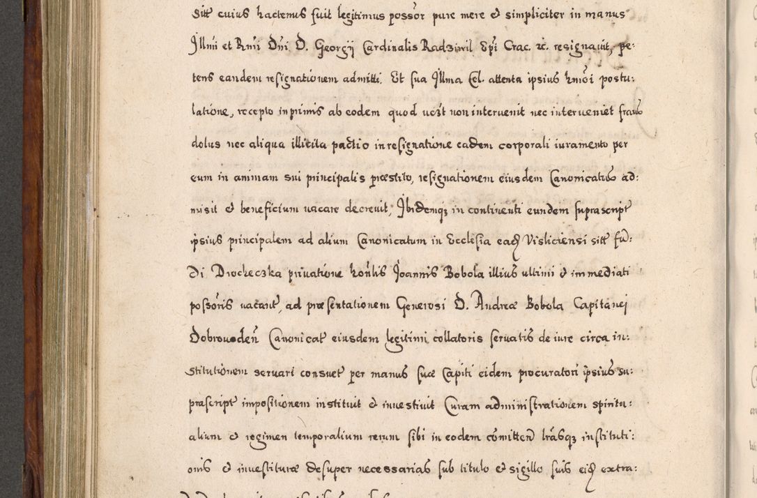 Zdjęcie nr 507 dla obiektu archiwalnego: Acta actorum, obligationum, erectionum, decretorum, rovisionum, instutionum, confirmationum caeterarumque causarum et negotiorum ad forum spirituale pertinentium coram R. D. Georgio S. R. E. Cardinali presbytero Radziwiłł nuncupato, perpetuo administratore episcopatus Cracoviensis et Ducatus Severiensis, duce in Olika et Nieśież, Sacrique Romani Imperii principe ab anno 1597 ad annum 1600 diem 12 Februarii inclusive, etiam sub ansentia eius Cracoviae acticatorum.