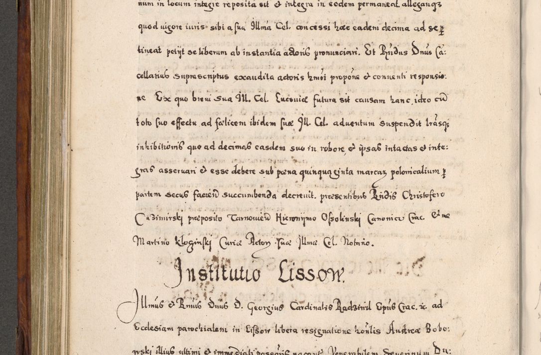 Zdjęcie nr 505 dla obiektu archiwalnego: Acta actorum, obligationum, erectionum, decretorum, rovisionum, instutionum, confirmationum caeterarumque causarum et negotiorum ad forum spirituale pertinentium coram R. D. Georgio S. R. E. Cardinali presbytero Radziwiłł nuncupato, perpetuo administratore episcopatus Cracoviensis et Ducatus Severiensis, duce in Olika et Nieśież, Sacrique Romani Imperii principe ab anno 1597 ad annum 1600 diem 12 Februarii inclusive, etiam sub ansentia eius Cracoviae acticatorum.