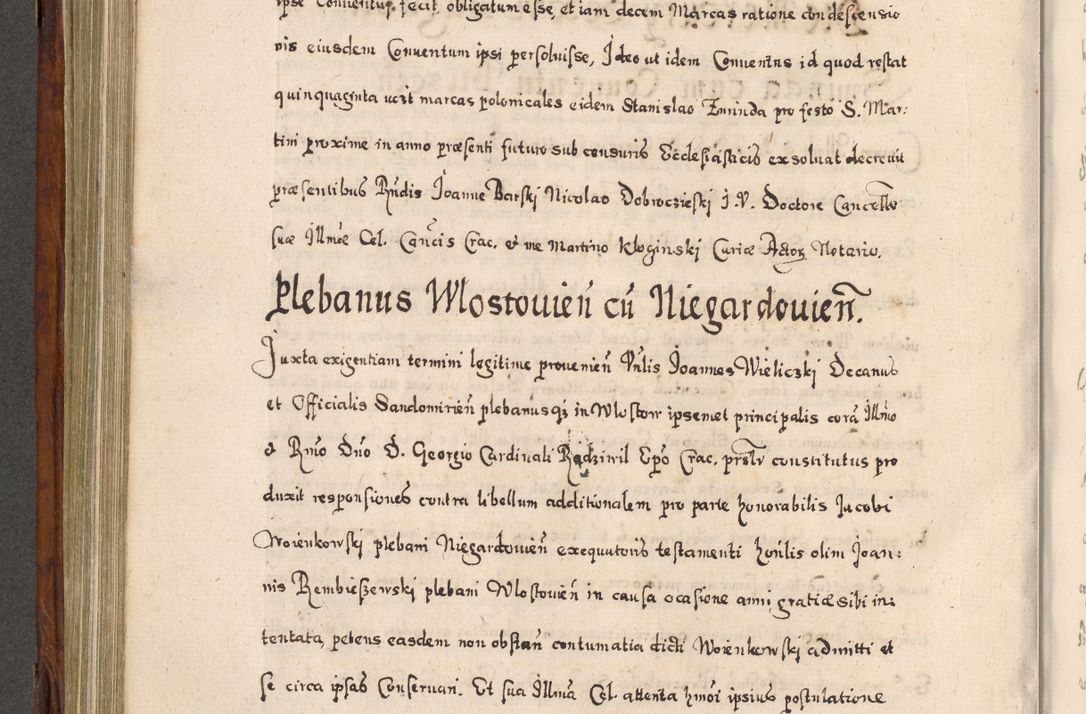 Zdjęcie nr 489 dla obiektu archiwalnego: Acta actorum, obligationum, erectionum, decretorum, rovisionum, instutionum, confirmationum caeterarumque causarum et negotiorum ad forum spirituale pertinentium coram R. D. Georgio S. R. E. Cardinali presbytero Radziwiłł nuncupato, perpetuo administratore episcopatus Cracoviensis et Ducatus Severiensis, duce in Olika et Nieśież, Sacrique Romani Imperii principe ab anno 1597 ad annum 1600 diem 12 Februarii inclusive, etiam sub ansentia eius Cracoviae acticatorum.