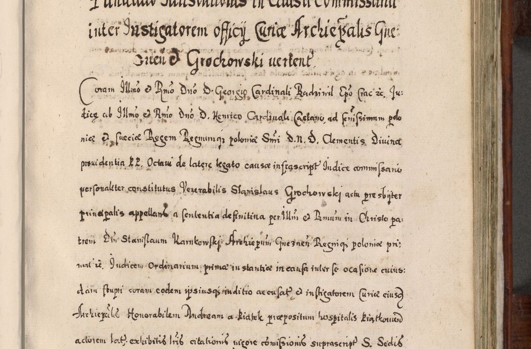 Zdjęcie nr 486 dla obiektu archiwalnego: Acta actorum, obligationum, erectionum, decretorum, rovisionum, instutionum, confirmationum caeterarumque causarum et negotiorum ad forum spirituale pertinentium coram R. D. Georgio S. R. E. Cardinali presbytero Radziwiłł nuncupato, perpetuo administratore episcopatus Cracoviensis et Ducatus Severiensis, duce in Olika et Nieśież, Sacrique Romani Imperii principe ab anno 1597 ad annum 1600 diem 12 Februarii inclusive, etiam sub ansentia eius Cracoviae acticatorum.