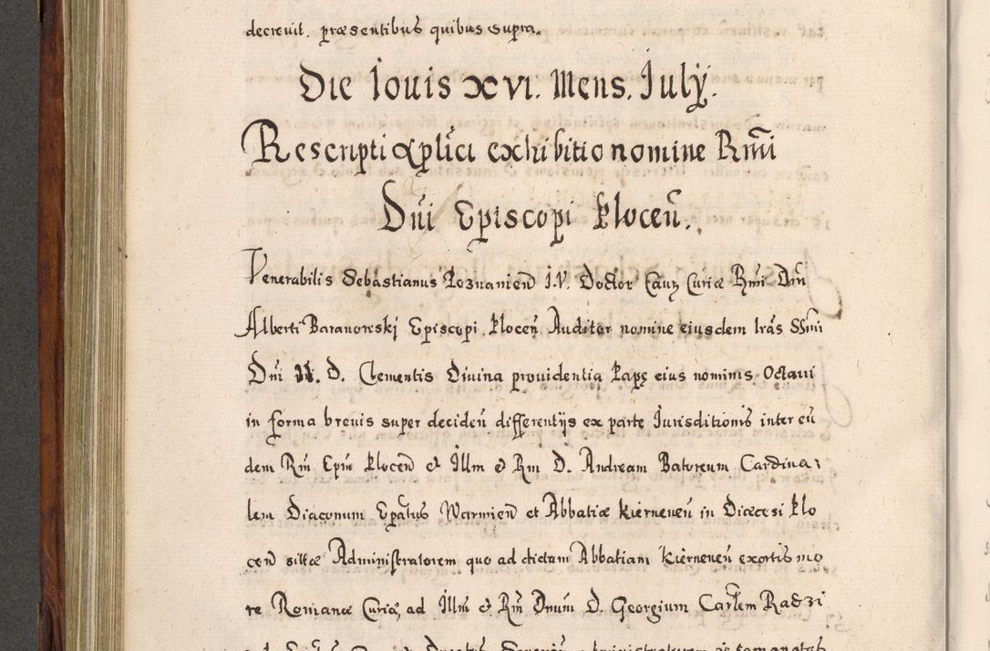 Zdjęcie nr 471 dla obiektu archiwalnego: Acta actorum, obligationum, erectionum, decretorum, rovisionum, instutionum, confirmationum caeterarumque causarum et negotiorum ad forum spirituale pertinentium coram R. D. Georgio S. R. E. Cardinali presbytero Radziwiłł nuncupato, perpetuo administratore episcopatus Cracoviensis et Ducatus Severiensis, duce in Olika et Nieśież, Sacrique Romani Imperii principe ab anno 1597 ad annum 1600 diem 12 Februarii inclusive, etiam sub ansentia eius Cracoviae acticatorum.