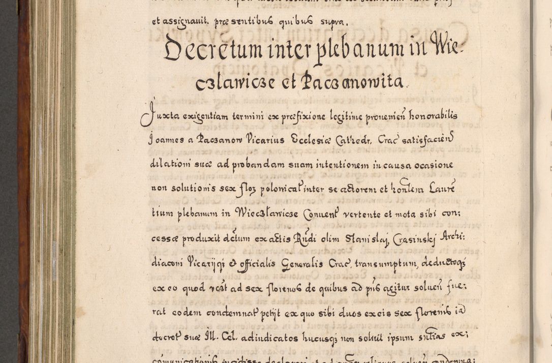 Zdjęcie nr 749 dla obiektu archiwalnego: Acta actorum, obligationum, erectionum, decretorum, rovisionum, instutionum, confirmationum caeterarumque causarum et negotiorum ad forum spirituale pertinentium coram R. D. Georgio S. R. E. Cardinali presbytero Radziwiłł nuncupato, perpetuo administratore episcopatus Cracoviensis et Ducatus Severiensis, duce in Olika et Nieśież, Sacrique Romani Imperii principe ab anno 1597 ad annum 1600 diem 12 Februarii inclusive, etiam sub ansentia eius Cracoviae acticatorum.