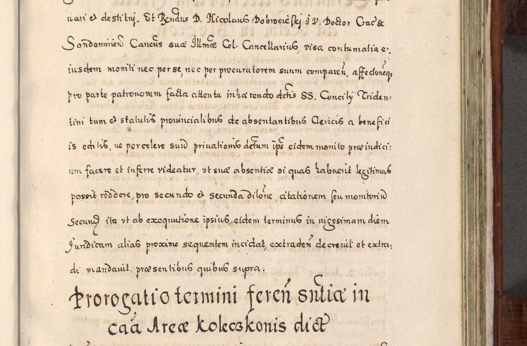 Zdjęcie nr 730 dla obiektu archiwalnego: Acta actorum, obligationum, erectionum, decretorum, rovisionum, instutionum, confirmationum caeterarumque causarum et negotiorum ad forum spirituale pertinentium coram R. D. Georgio S. R. E. Cardinali presbytero Radziwiłł nuncupato, perpetuo administratore episcopatus Cracoviensis et Ducatus Severiensis, duce in Olika et Nieśież, Sacrique Romani Imperii principe ab anno 1597 ad annum 1600 diem 12 Februarii inclusive, etiam sub ansentia eius Cracoviae acticatorum.