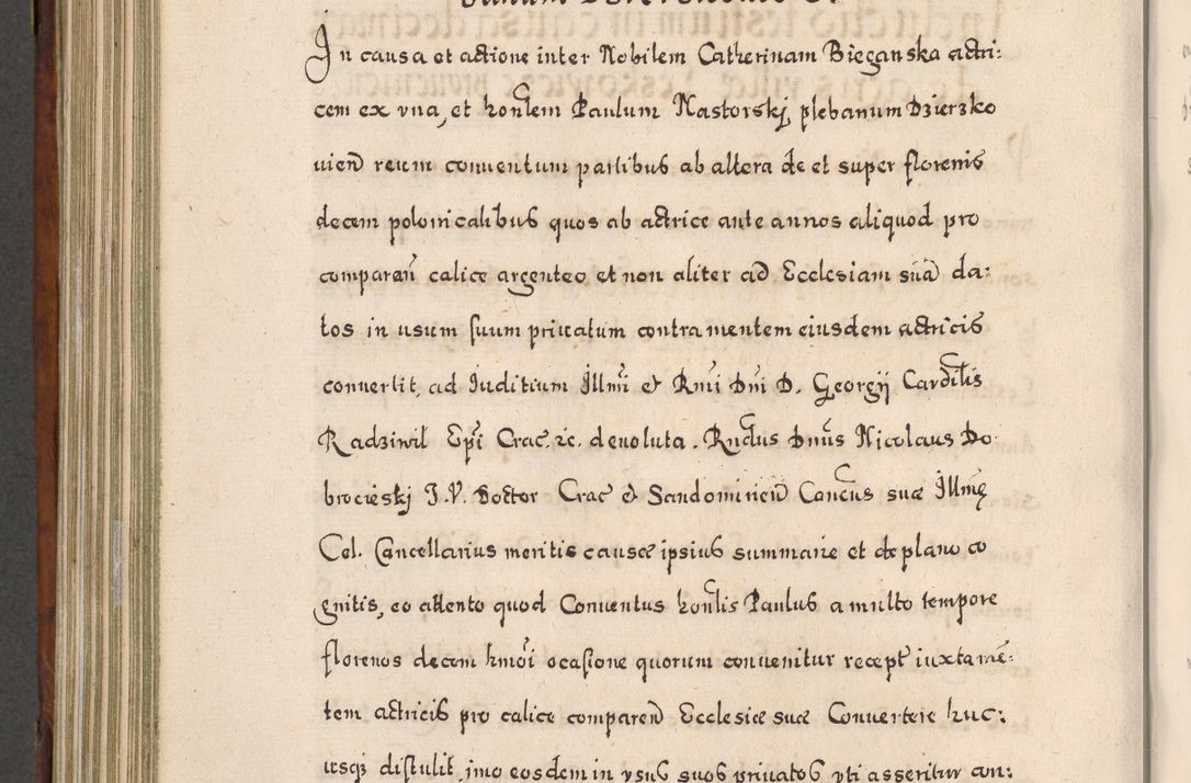 Zdjęcie nr 725 dla obiektu archiwalnego: Acta actorum, obligationum, erectionum, decretorum, rovisionum, instutionum, confirmationum caeterarumque causarum et negotiorum ad forum spirituale pertinentium coram R. D. Georgio S. R. E. Cardinali presbytero Radziwiłł nuncupato, perpetuo administratore episcopatus Cracoviensis et Ducatus Severiensis, duce in Olika et Nieśież, Sacrique Romani Imperii principe ab anno 1597 ad annum 1600 diem 12 Februarii inclusive, etiam sub ansentia eius Cracoviae acticatorum.