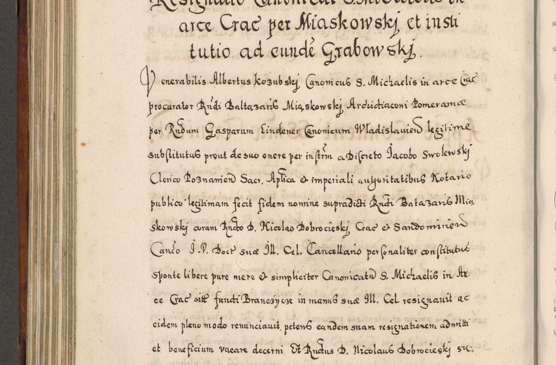 Zdjęcie nr 717 dla obiektu archiwalnego: Acta actorum, obligationum, erectionum, decretorum, rovisionum, instutionum, confirmationum caeterarumque causarum et negotiorum ad forum spirituale pertinentium coram R. D. Georgio S. R. E. Cardinali presbytero Radziwiłł nuncupato, perpetuo administratore episcopatus Cracoviensis et Ducatus Severiensis, duce in Olika et Nieśież, Sacrique Romani Imperii principe ab anno 1597 ad annum 1600 diem 12 Februarii inclusive, etiam sub ansentia eius Cracoviae acticatorum.