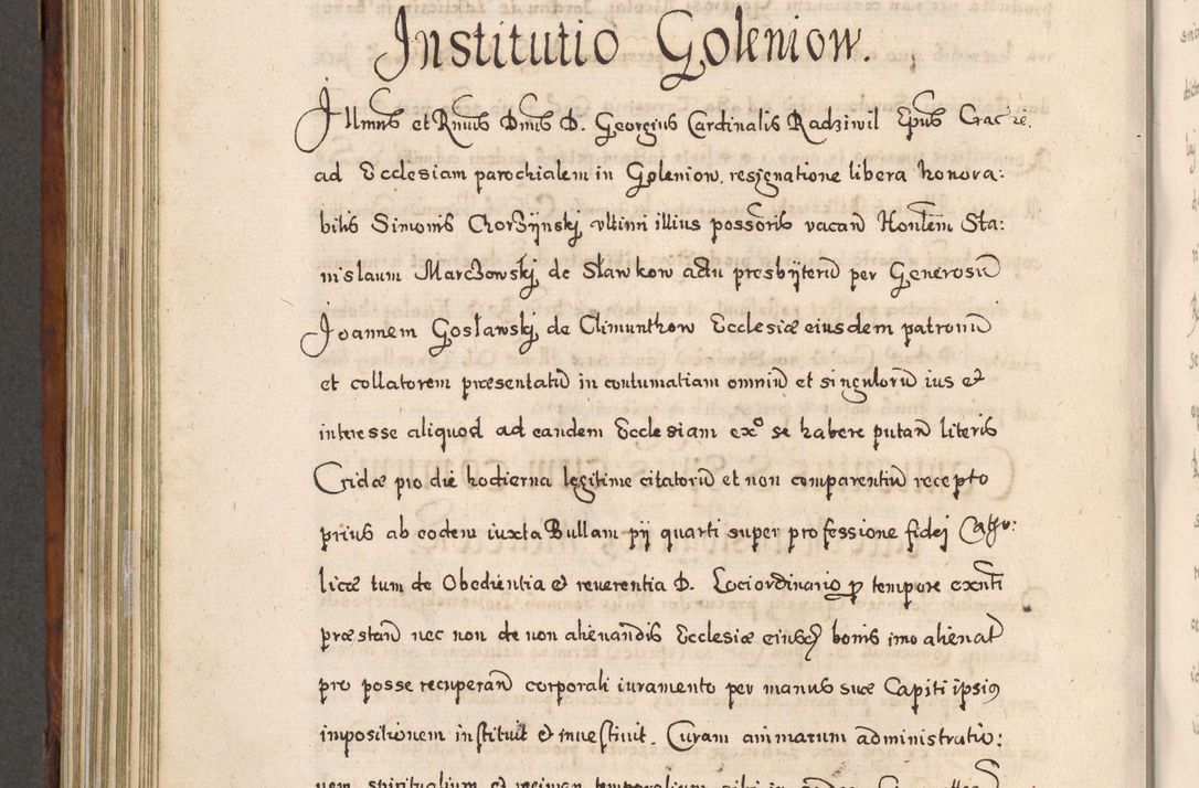 Zdjęcie nr 693 dla obiektu archiwalnego: Acta actorum, obligationum, erectionum, decretorum, rovisionum, instutionum, confirmationum caeterarumque causarum et negotiorum ad forum spirituale pertinentium coram R. D. Georgio S. R. E. Cardinali presbytero Radziwiłł nuncupato, perpetuo administratore episcopatus Cracoviensis et Ducatus Severiensis, duce in Olika et Nieśież, Sacrique Romani Imperii principe ab anno 1597 ad annum 1600 diem 12 Februarii inclusive, etiam sub ansentia eius Cracoviae acticatorum.