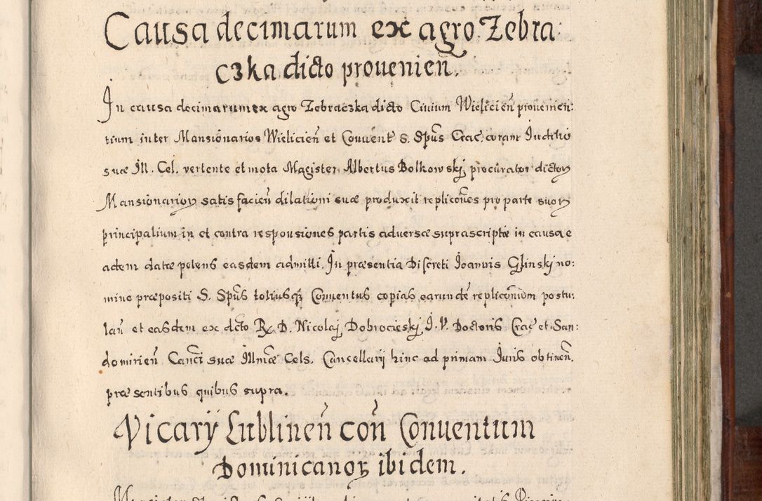 Zdjęcie nr 676 dla obiektu archiwalnego: Acta actorum, obligationum, erectionum, decretorum, rovisionum, instutionum, confirmationum caeterarumque causarum et negotiorum ad forum spirituale pertinentium coram R. D. Georgio S. R. E. Cardinali presbytero Radziwiłł nuncupato, perpetuo administratore episcopatus Cracoviensis et Ducatus Severiensis, duce in Olika et Nieśież, Sacrique Romani Imperii principe ab anno 1597 ad annum 1600 diem 12 Februarii inclusive, etiam sub ansentia eius Cracoviae acticatorum.