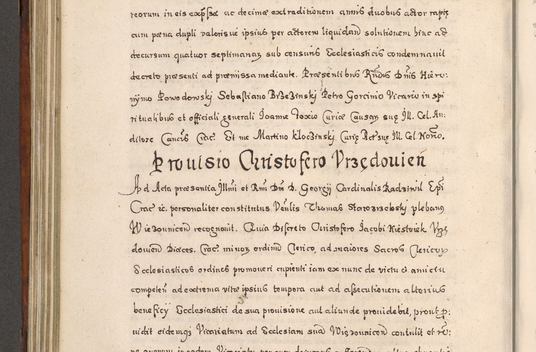 Zdjęcie nr 657 dla obiektu archiwalnego: Acta actorum, obligationum, erectionum, decretorum, rovisionum, instutionum, confirmationum caeterarumque causarum et negotiorum ad forum spirituale pertinentium coram R. D. Georgio S. R. E. Cardinali presbytero Radziwiłł nuncupato, perpetuo administratore episcopatus Cracoviensis et Ducatus Severiensis, duce in Olika et Nieśież, Sacrique Romani Imperii principe ab anno 1597 ad annum 1600 diem 12 Februarii inclusive, etiam sub ansentia eius Cracoviae acticatorum.