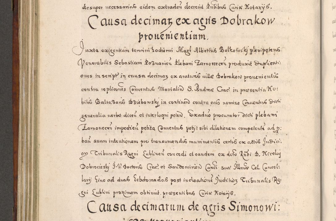 Zdjęcie nr 653 dla obiektu archiwalnego: Acta actorum, obligationum, erectionum, decretorum, rovisionum, instutionum, confirmationum caeterarumque causarum et negotiorum ad forum spirituale pertinentium coram R. D. Georgio S. R. E. Cardinali presbytero Radziwiłł nuncupato, perpetuo administratore episcopatus Cracoviensis et Ducatus Severiensis, duce in Olika et Nieśież, Sacrique Romani Imperii principe ab anno 1597 ad annum 1600 diem 12 Februarii inclusive, etiam sub ansentia eius Cracoviae acticatorum.