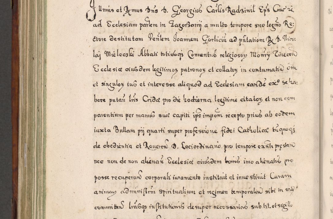 Zdjęcie nr 935 dla obiektu archiwalnego: Acta actorum, obligationum, erectionum, decretorum, rovisionum, instutionum, confirmationum caeterarumque causarum et negotiorum ad forum spirituale pertinentium coram R. D. Georgio S. R. E. Cardinali presbytero Radziwiłł nuncupato, perpetuo administratore episcopatus Cracoviensis et Ducatus Severiensis, duce in Olika et Nieśież, Sacrique Romani Imperii principe ab anno 1597 ad annum 1600 diem 12 Februarii inclusive, etiam sub ansentia eius Cracoviae acticatorum.
