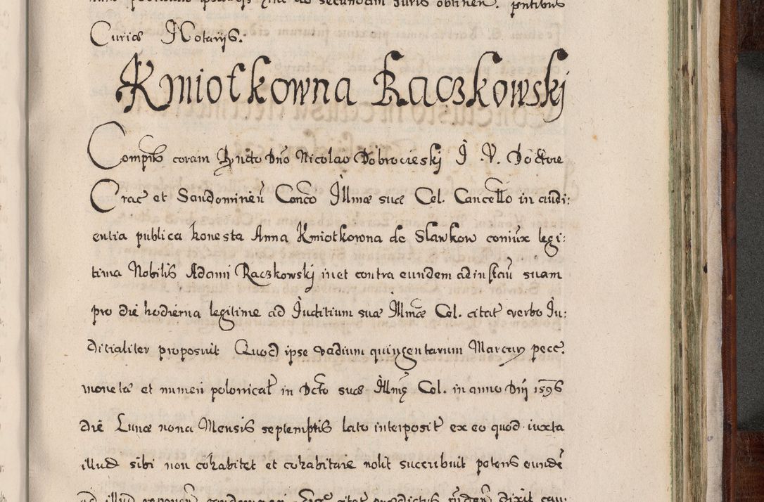 Zdjęcie nr 928 dla obiektu archiwalnego: Acta actorum, obligationum, erectionum, decretorum, rovisionum, instutionum, confirmationum caeterarumque causarum et negotiorum ad forum spirituale pertinentium coram R. D. Georgio S. R. E. Cardinali presbytero Radziwiłł nuncupato, perpetuo administratore episcopatus Cracoviensis et Ducatus Severiensis, duce in Olika et Nieśież, Sacrique Romani Imperii principe ab anno 1597 ad annum 1600 diem 12 Februarii inclusive, etiam sub ansentia eius Cracoviae acticatorum.