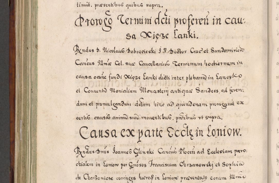 Zdjęcie nr 903 dla obiektu archiwalnego: Acta actorum, obligationum, erectionum, decretorum, rovisionum, instutionum, confirmationum caeterarumque causarum et negotiorum ad forum spirituale pertinentium coram R. D. Georgio S. R. E. Cardinali presbytero Radziwiłł nuncupato, perpetuo administratore episcopatus Cracoviensis et Ducatus Severiensis, duce in Olika et Nieśież, Sacrique Romani Imperii principe ab anno 1597 ad annum 1600 diem 12 Februarii inclusive, etiam sub ansentia eius Cracoviae acticatorum.