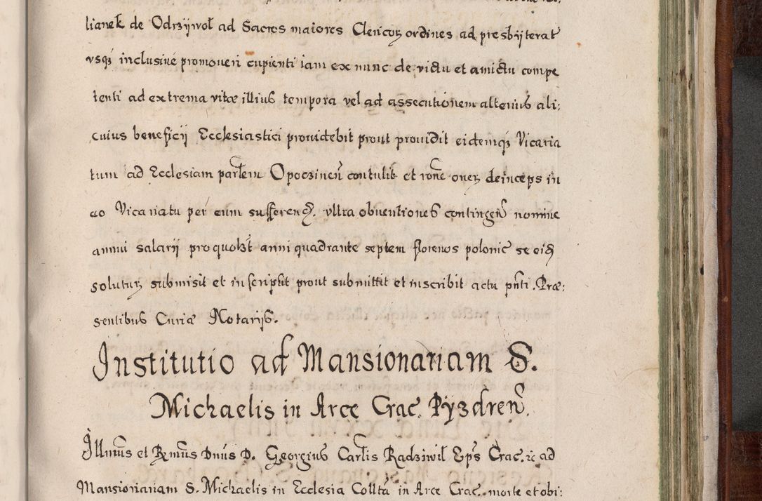 Zdjęcie nr 892 dla obiektu archiwalnego: Acta actorum, obligationum, erectionum, decretorum, rovisionum, instutionum, confirmationum caeterarumque causarum et negotiorum ad forum spirituale pertinentium coram R. D. Georgio S. R. E. Cardinali presbytero Radziwiłł nuncupato, perpetuo administratore episcopatus Cracoviensis et Ducatus Severiensis, duce in Olika et Nieśież, Sacrique Romani Imperii principe ab anno 1597 ad annum 1600 diem 12 Februarii inclusive, etiam sub ansentia eius Cracoviae acticatorum.